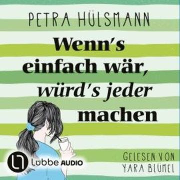 Wenn's einfach wär, würd's jeder machen - Hamburg-Reihe, Teil 5 (Ungekürzt) audiobook, Petra Hülsmann