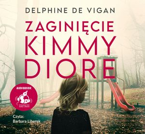 Zaginięcie Kimmy Diore, Delphine de Vigan
