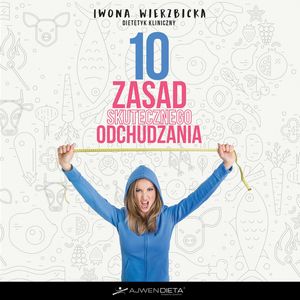 10 zasad skutecznego odchudzania, Iwona Wierzbicka