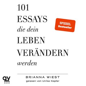 101 Essays, die dein Leben verändern werden, Brianna Wiest