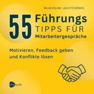 55 Führungstipps für Mitarbeitergespräche, Wladislaw Jachtchenko