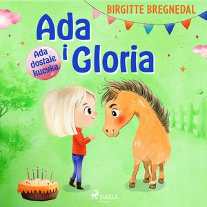Ada i Gloria 1: Ada dostaje kucyka, Birgitte Bregnedal