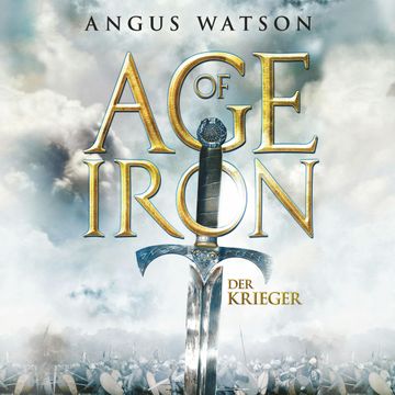 Age of Iron audiobook, Angus Watson