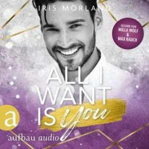 All I Want Is You - Die Younger's Family Saga, Band 3 (Ungekürzt), Iris Morland