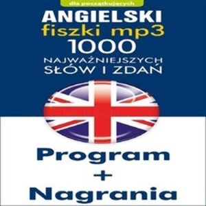 Angielski Fiszki mp3 1000 najważniejszych słów i zdań, zespół autorów