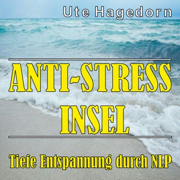 Anti-Stress Insel audiobook, Ute Hagedorn