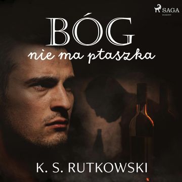 Bóg nie ma ptaszka audiobook, K. S. Rutkowski