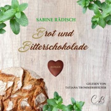 Brot und Bitterschokolade audiobook, Sabine Rädisch