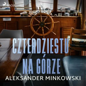 Czterdziestu na górze, Aleksander Minkowski