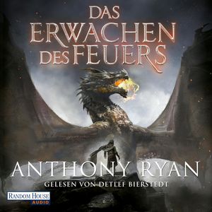 Das Erwachen des Feuers (Draconis Memoria 1), Anthony Ryan