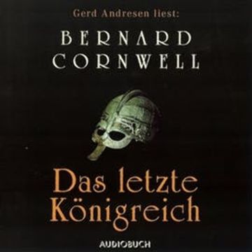 Das letzte Königreich (Der Wikinger-Saga 1) audiobook, Bernard Cornwell