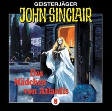 Das Mädchen Von Atlantis (John Sinclair 8) audiobook, Jason Dark