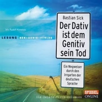 Der Dativ ist dem Genitiv sein Tod (Folge 1) audiobook, Bastian Sick