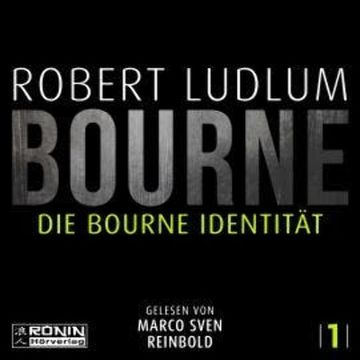 Die Bourne Identität - Jason Bourne, Band 1 (ungekürzt) audiobook, Robert Ludlum