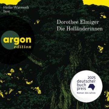 Die Holländerinnen (Ungekürzte Lesung) audiobook, Dorothee Elmiger