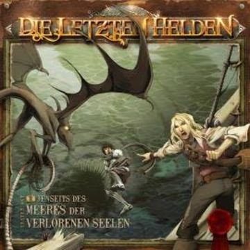 Die letzten Helden, Folge 5: Jenseits des Meeres der verlorenen Seelen audiobook, David Holy