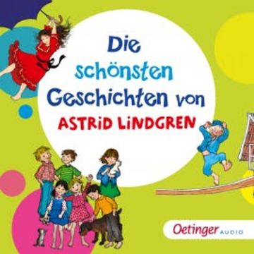 Die schönsten Geschichten von Astrid Lindgren audiobook, Astrid Lindgren