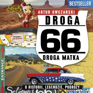 Droga 66. Droga matka. O historii, legendzie, podróży, Artur Owczarski