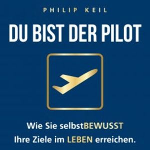 DU bist der Pilot!, Philip Keil