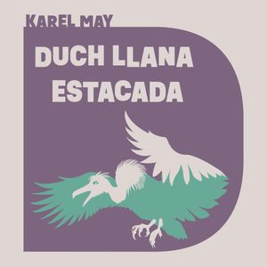 Duch Llana Estacada, Karel May