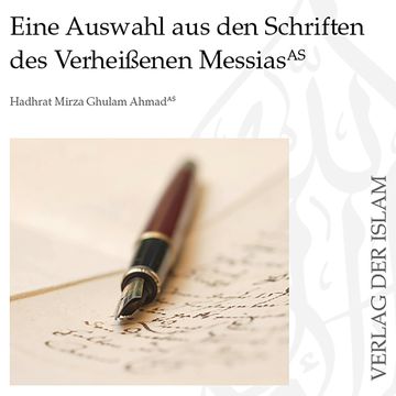 Eine Auswahl aus den Schriften des Verheißenen Messias | Hadhrat Mirza Ghulam Ahmad audiobook, Hadhrat Mirza Ghulam Ahmad