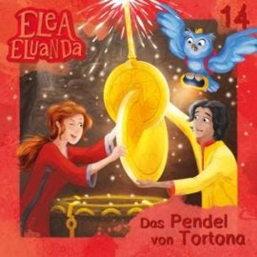 Elea Eluanda, Folge 14: Das Pendel von Tortona audiobook, Elfie Donnelly