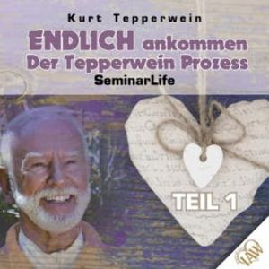 Endlich ankommen-Der Tepperwein Prozess! Seminar Life - Teil 1, N.N.