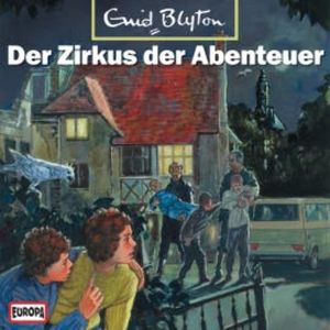 Folge 07: Der Zirkus der Abenteuer, Enid Blyton