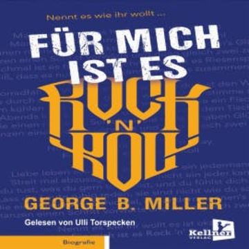 Für mich ist es Rock `n` Roll audiobook, George B. Miller
