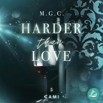 Harder Than Love 5: Cami audiobook, M.G.C., Mel Gurenko