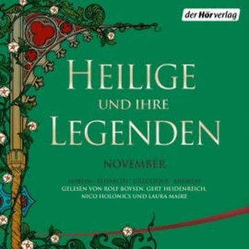 Heilige und ihre Legenden: November audiobook, N.N.