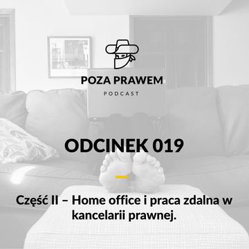 Home office i praca zdalna w kancelarii prawnej - część 2 (Poza Prawem #019) audiobook, Jerzy Rajkow-Krzywicki, Szymon Kwiatkowski