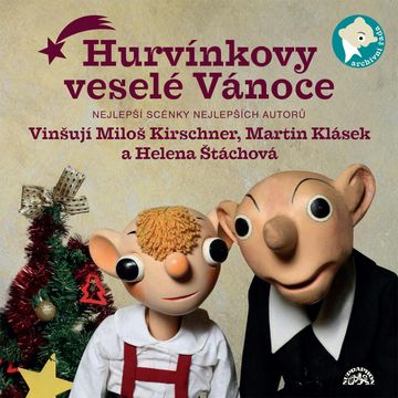Hurvínkovy veselé Vánoce audiobook, Denisa Kirschnerová, František Nepil, Helena Štáchová, Jiří Středa, Jiří Tušl, Luboš Homola, Pavel Grym