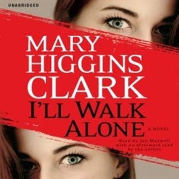 I'll Walk Alone audiobook, Mary Higgins Clark