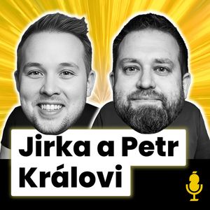 JIRKA A PETR KRÁLOVI - Spravují sítě největším českým firmám. Jak bratři Králové změnili český YouTube?, Vojta Žižka