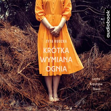 Krótka wymiana ognia audiobook, Zyta Rudzka