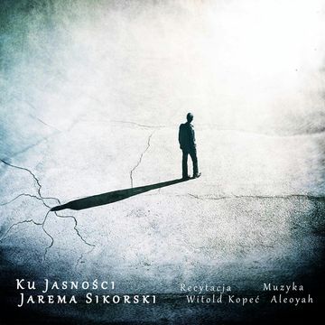Ku Jasności audiobook, Jarema Sikorski