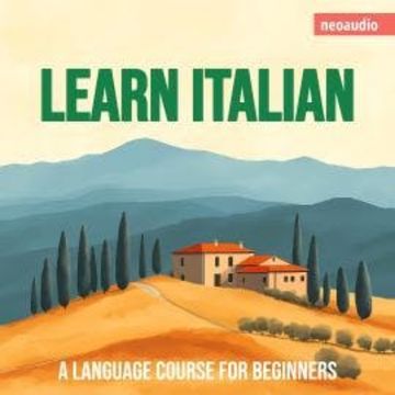 Language Courses for Beginners, Learn Italian (Unabridged) audiobook, NeoAudio