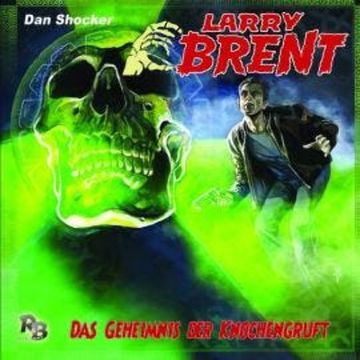 Larry Brent, Folge 30: Das Geheimnis der Knochengruft audiobook, Jürgen Grasmück
