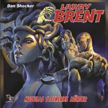 Larry Brent, Folge 44: Medusas steinerne Mörder audiobook, Jürgen Grasmück