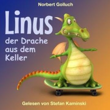 Linus - Der Drache aus dem Keller (Ungekürzt) audiobook, Norbert Golluch