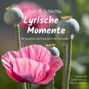 Lyrische Momente, Doris Margot Schlechta