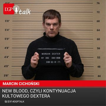 Marcin Cichoński: New Blood, czyli kontynuacja kultowego Dextera audiobook, Dziennik Gazeta Prawna