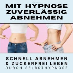 Mit Hypnose zuverlässig abnehmen: Premium-Bundle, Tanja Kohl