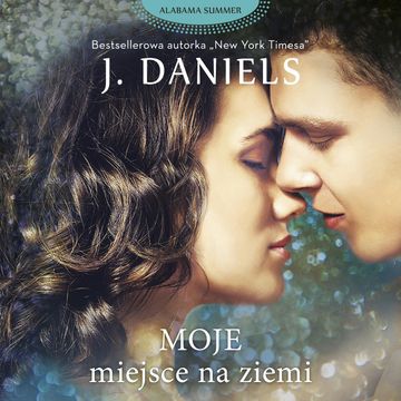 Moje miejsce na ziemi audiobook, J. Daniels