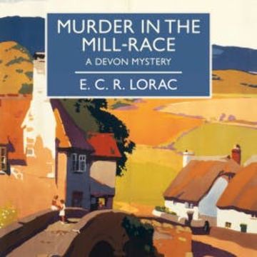 Murder in the Mill-Race audiobook, E.C.R. Lorac