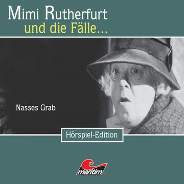 Nasses Grab (Mimi Rutherfurt und die Fälle... 20) audiobook, Ben Sachtleben, Maureen Butcher