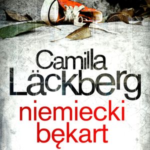 Niemiecki bękart, Camilla Läckberg
