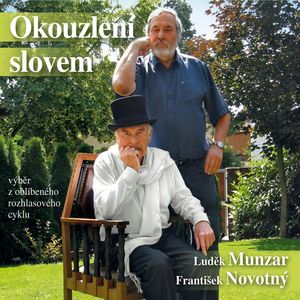 Okouzlení slovem, František Novotný, Luděk Munzar