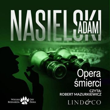 Opera śmierci. Inspektor Bernard Żbik. Tom 2 audiobook, Adam Nasielski